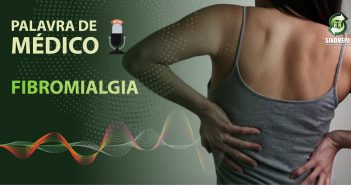 Palavra de Médico – Fibromialgia